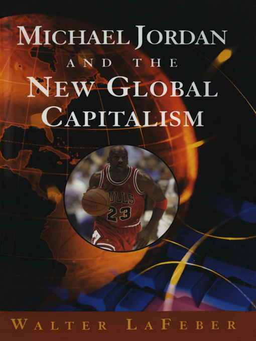 Title details for Michael Jordan and the New Global Capitalism (New Edition) by Walter LaFeber - Wait list